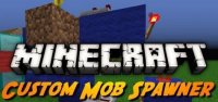 Custom Mob Spawner - Mods