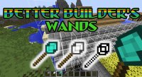 Better Builder's Wands - Mods