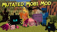 Mutated Mobs - Mods