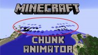 Chunk animator mod - Mods